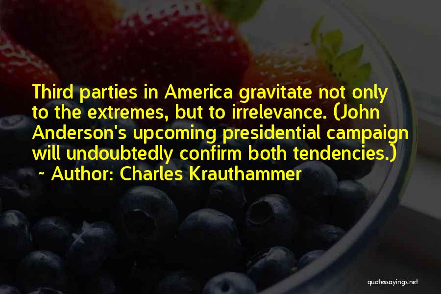 Gravitate Quotes By Charles Krauthammer