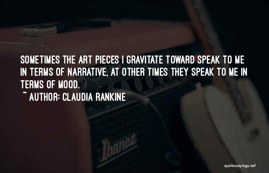 Gravitate Quotes By Claudia Rankine