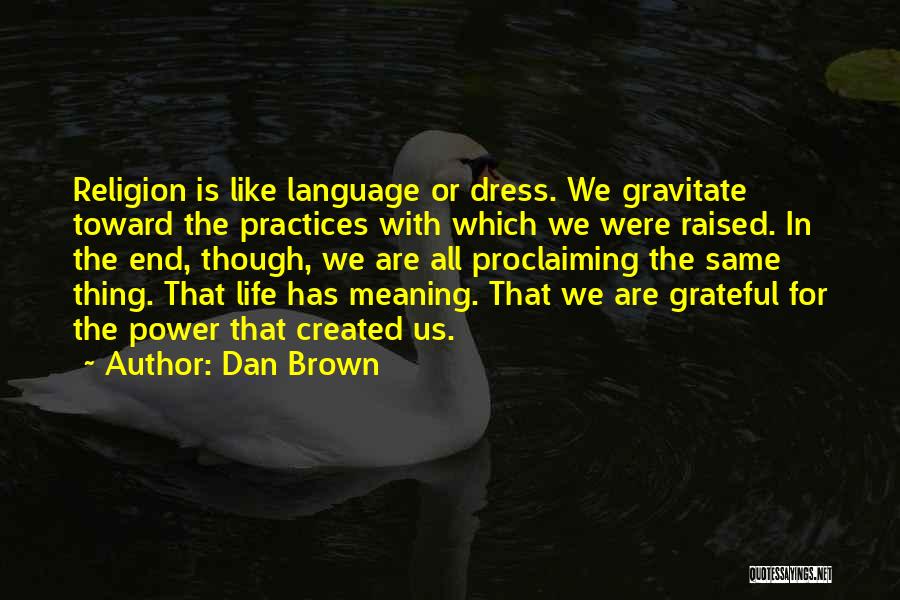 Gravitate Quotes By Dan Brown