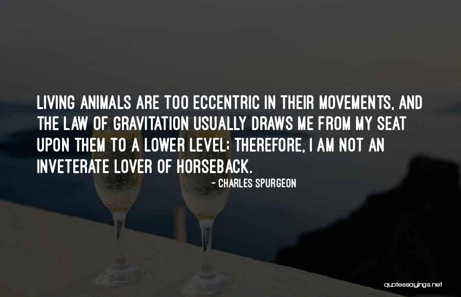 Gravitation Quotes By Charles Spurgeon Gravitation Quotes By Charles Spurgeon