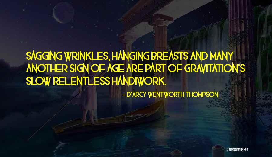 Gravitation Quotes By D'Arcy Wentworth Thompson