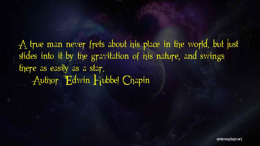 Gravitation Quotes By Edwin Hubbel Chapin