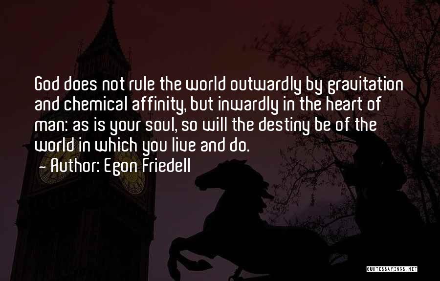 Gravitation Quotes By Egon Friedell