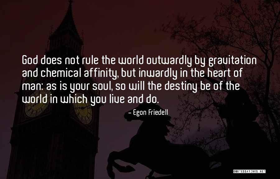 Gravitation Quotes By Egon Friedell