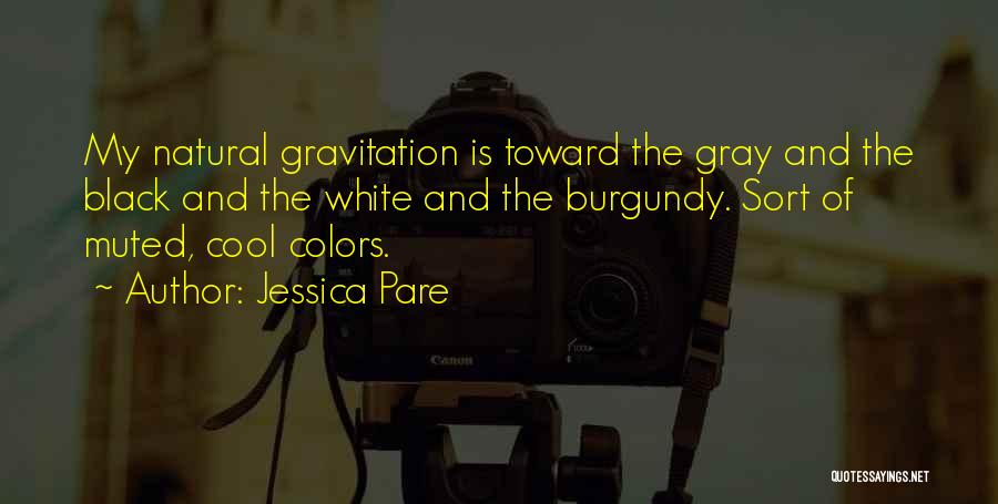 Gravitation Quotes By Jessica Pare
