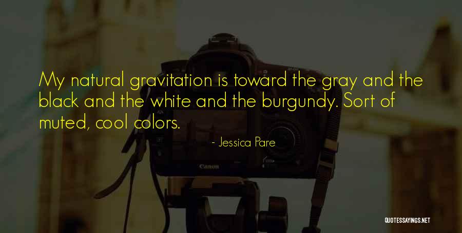 Gravitation Quotes By Jessica Pare