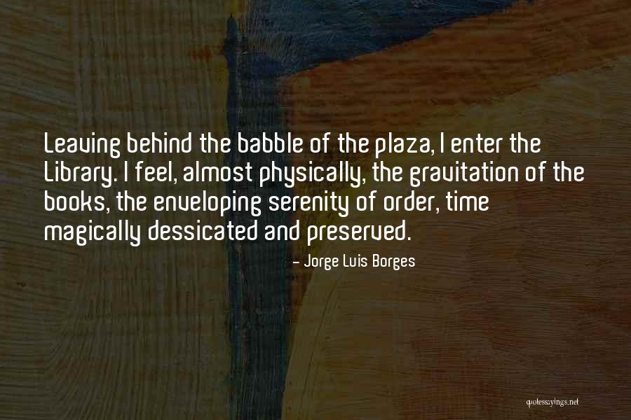 Gravitation Quotes By Jorge Luis Borges