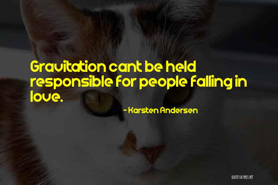 Gravitation Quotes By Karsten Andersen