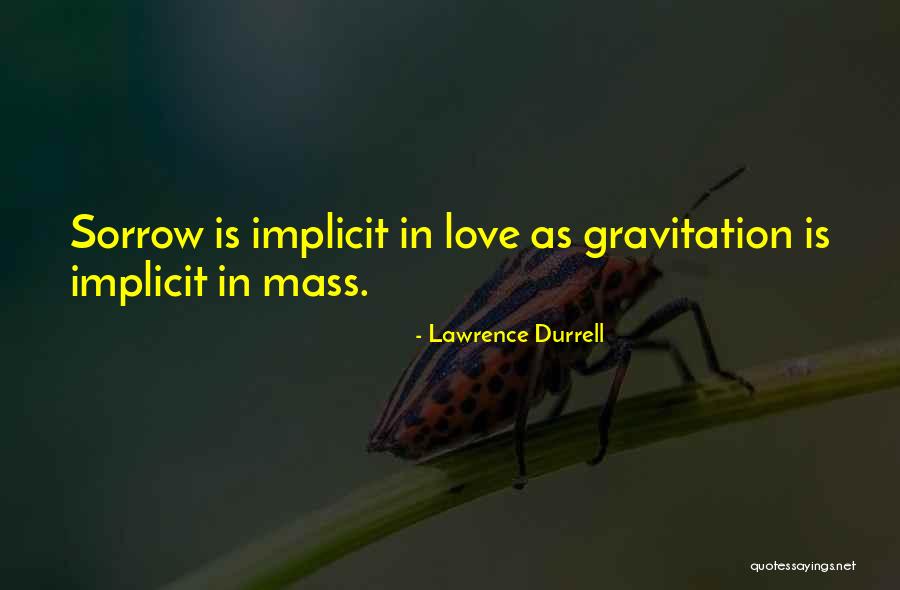 Gravitation Quotes By Lawrence Durrell