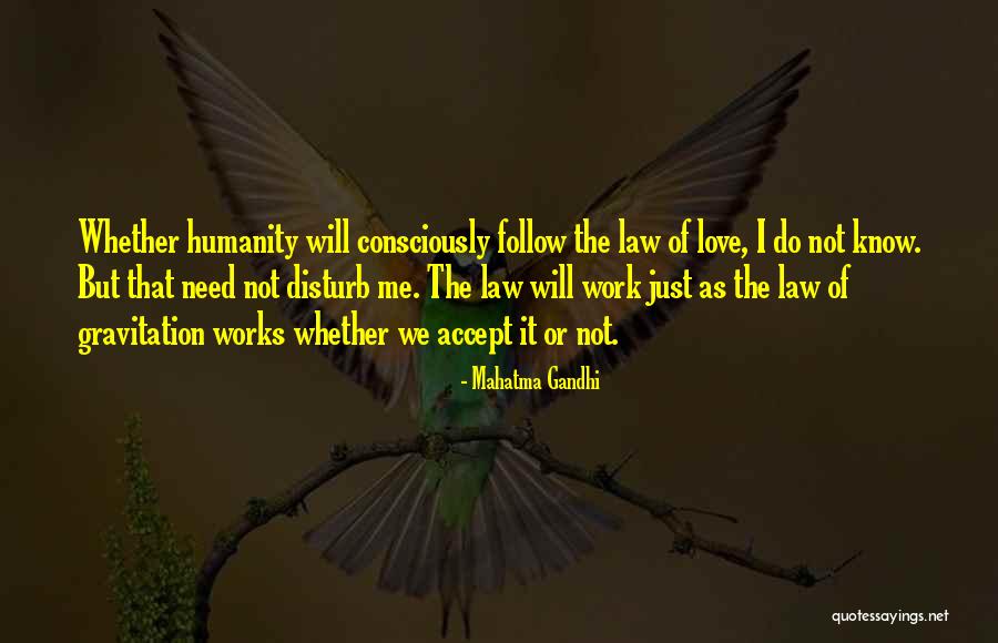 Gravitation Quotes By Mahatma Gandhi