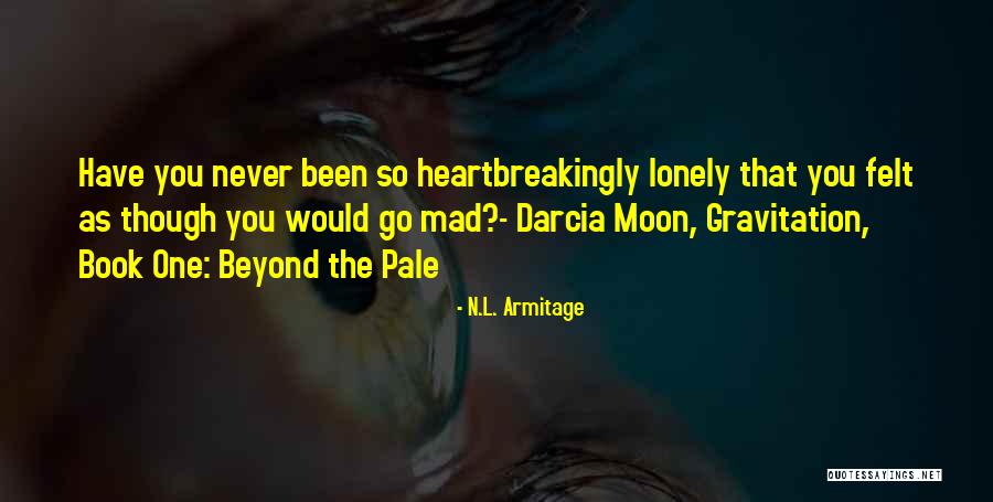 Gravitation Quotes By N.L. Armitage