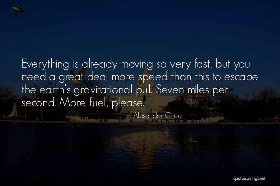Gravitational Pull Quotes By Alexander Chee Gravitational Pull Quotes By Alexander Chee