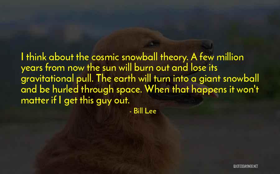 Gravitational Pull Quotes By Bill Lee Gravitational Pull Quotes By Bill Lee