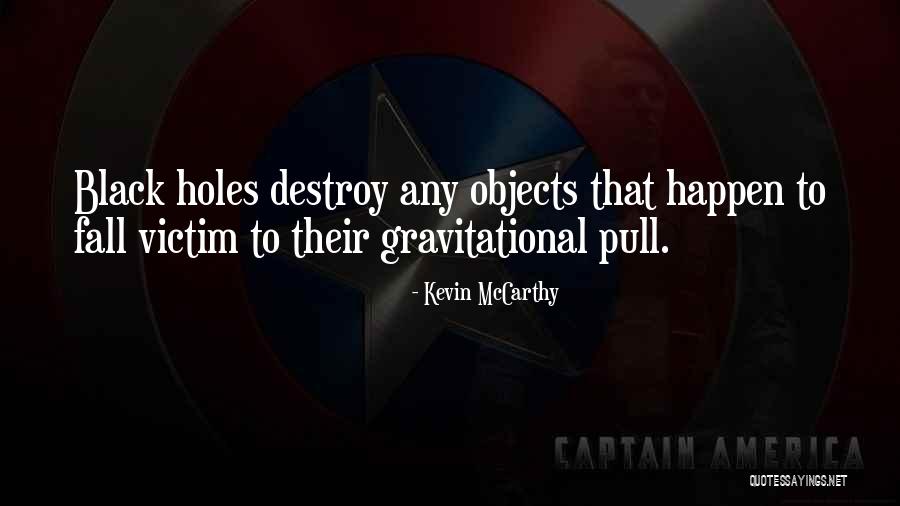 Gravitational Pull Quotes By Kevin McCarthy Gravitational Pull Quotes By Kevin McCarthy