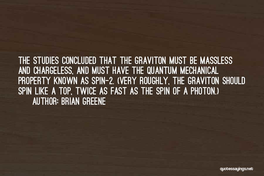 Graviton Quotes By Brian Greene