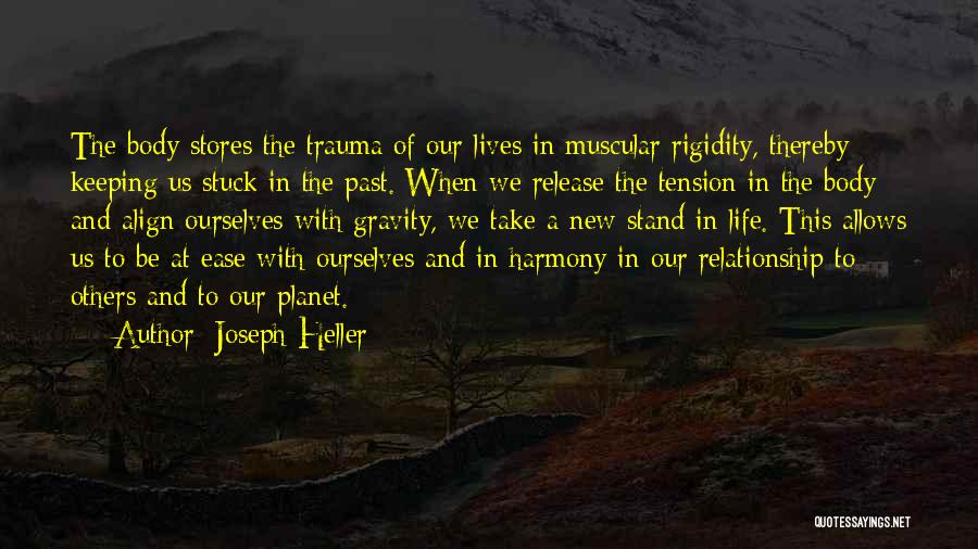 Gravity And Life Quotes By Joseph Heller