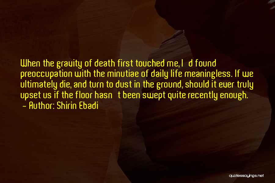 Gravity And Life Quotes By Shirin Ebadi