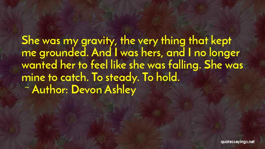 Gravity And Love Quotes By Devon Ashley