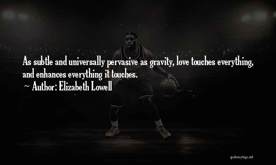 Gravity And Love Quotes By Elizabeth Lowell