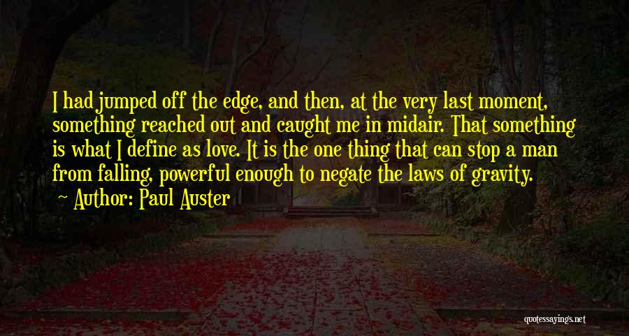 Gravity And Love Quotes By Paul Auster