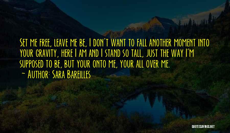 Gravity And Love Quotes By Sara Bareilles