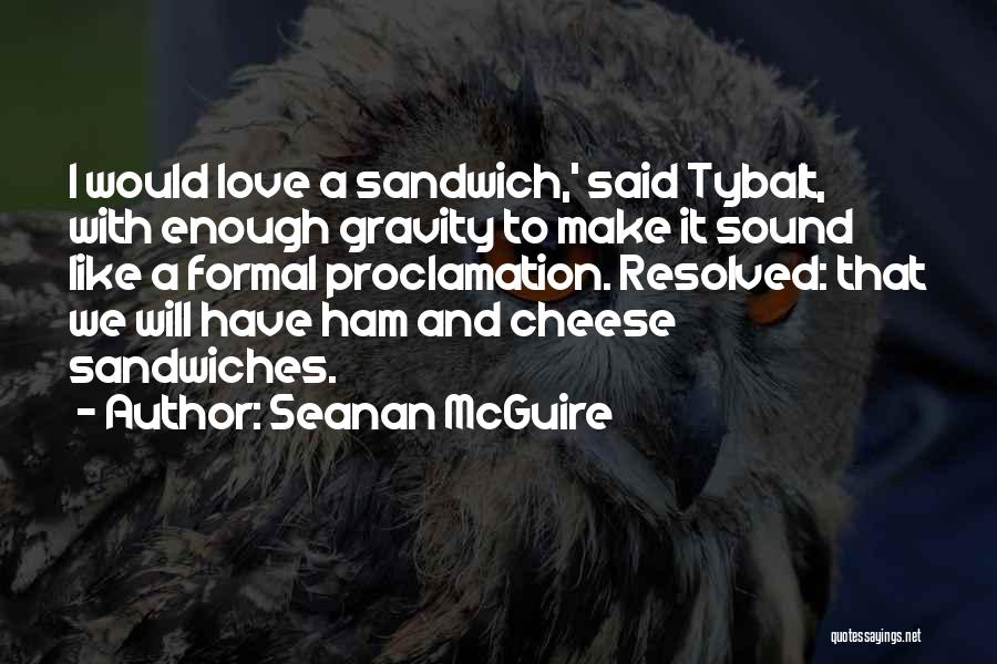 Gravity And Love Quotes By Seanan McGuire