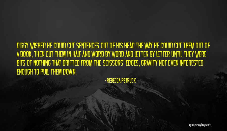 Gravity Book Quotes By Rebecca Petruck Gravity Book Quotes By Rebecca Petruck