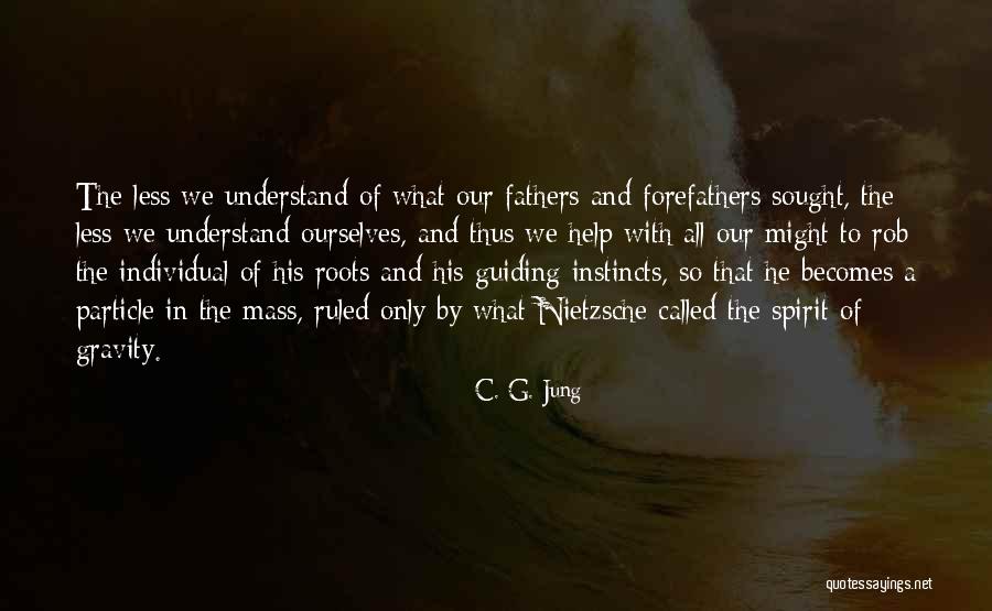 Gravity Less Quotes By C. G. Jung Gravity Less Quotes By C. G. Jung