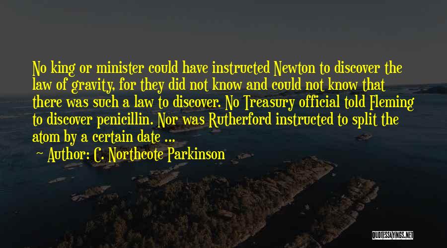 Gravity Newton Quotes By C. Northcote Parkinson