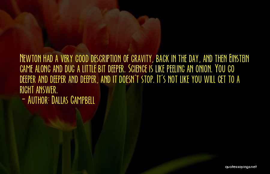 Gravity Newton Quotes By Dallas Campbell