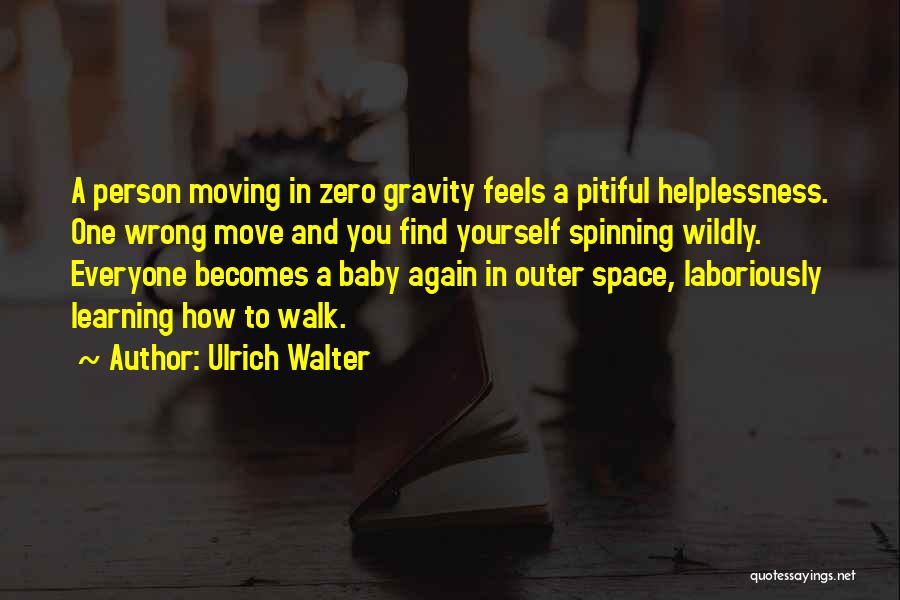 Gravity Quotes By Ulrich Walter