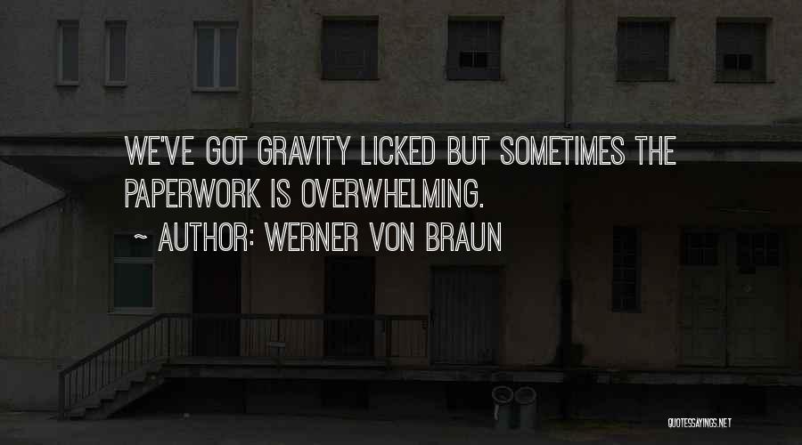 Gravity Quotes By Werner Von Braun