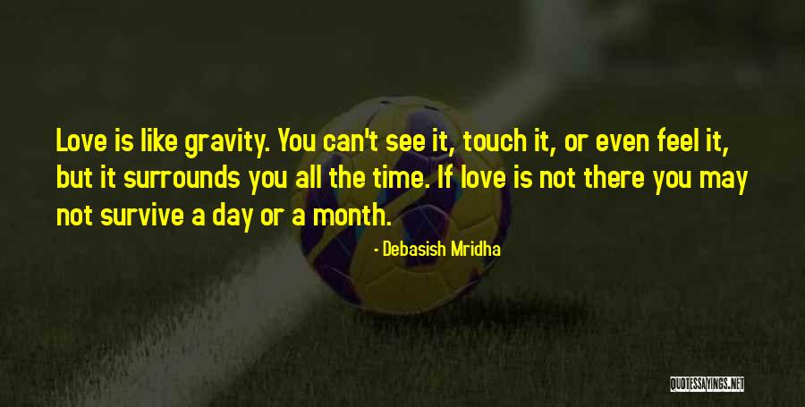 Gravity Quotes Quotes By Debasish Mridha Gravity Quotes Quotes By Debasish Mridha