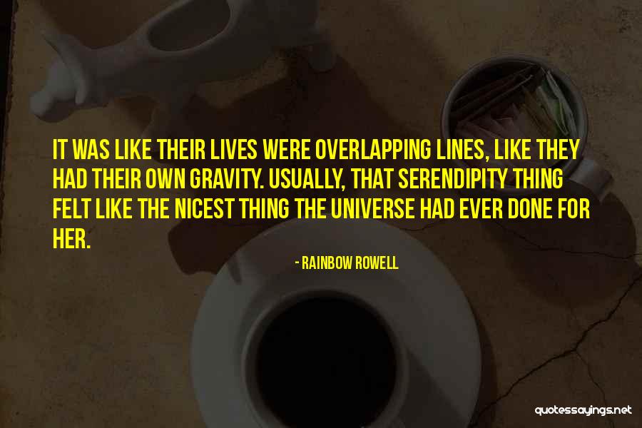 Gravity's Rainbow Quotes By Rainbow Rowell