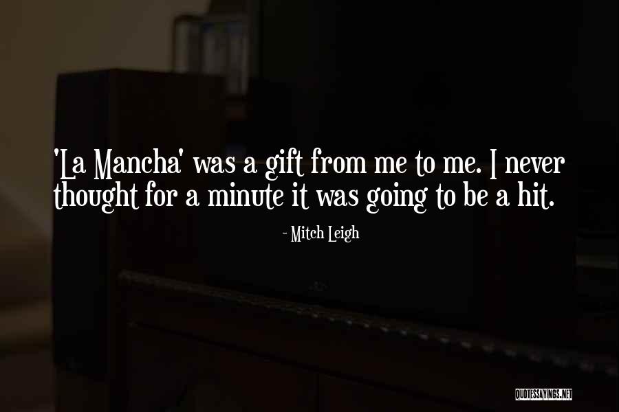 Gravois Quotes By Mitch Leigh Gravois Quotes By Mitch Leigh