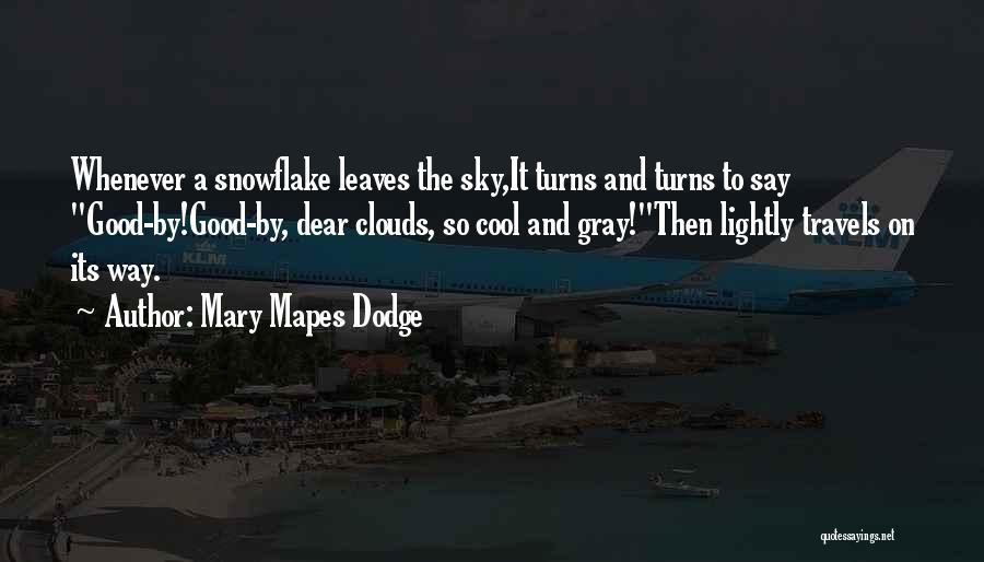 Gray Clouds Quotes By Mary Mapes Dodge