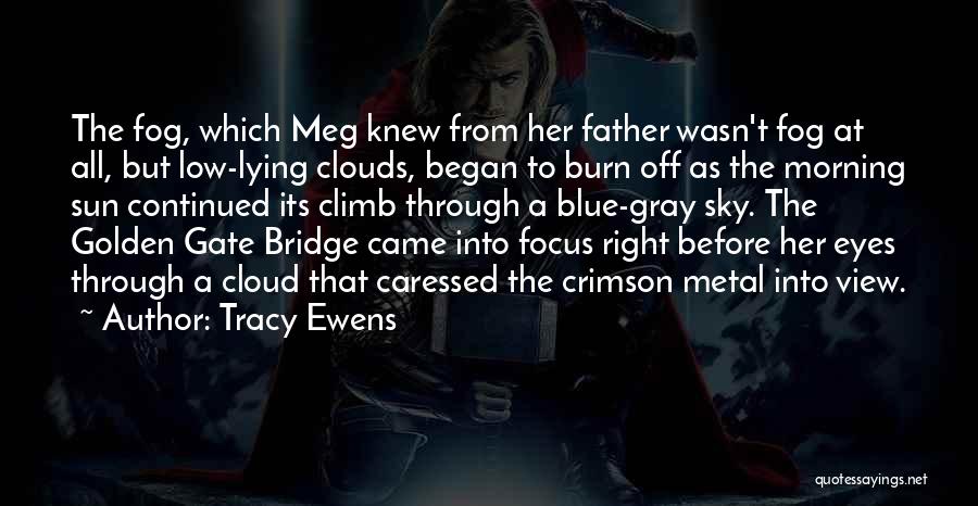 Gray Clouds Quotes By Tracy Ewens