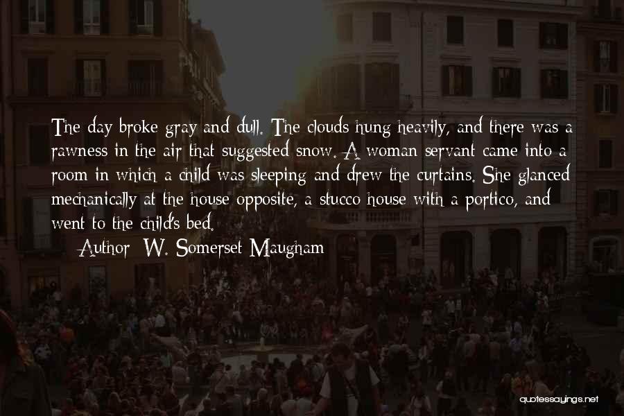 Gray Clouds Quotes By W. Somerset Maugham