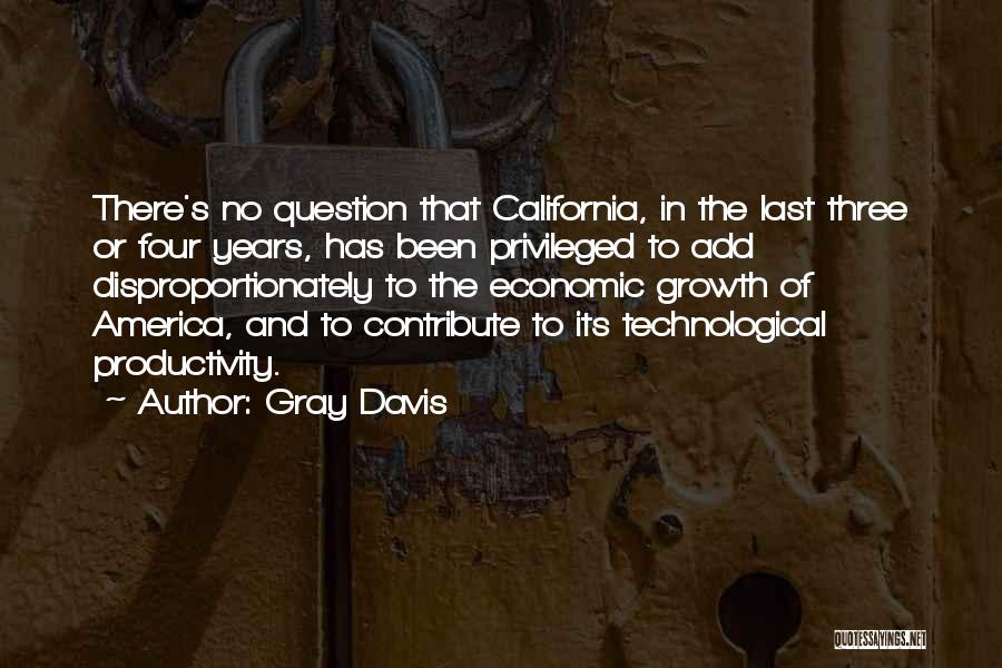 Gray Davis Quotes 1516202