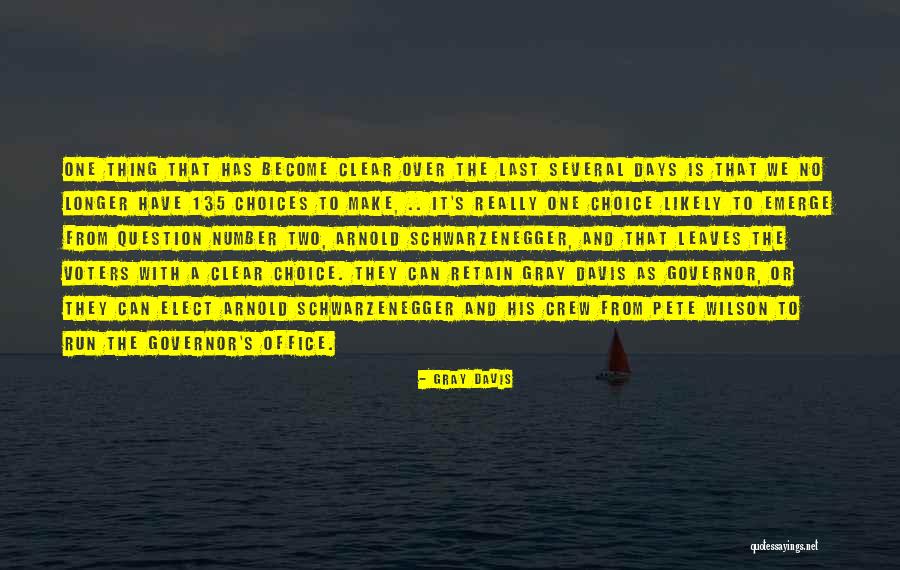 Gray Davis Quotes 2056427 Gray Davis Quotes 2056427