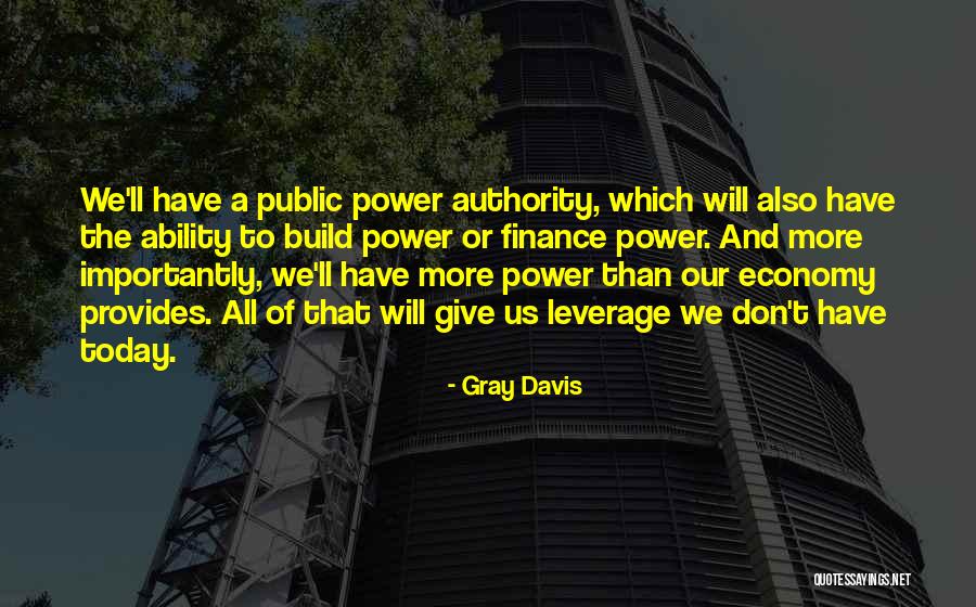 Gray Davis Quotes 529131 Gray Davis Quotes 529131