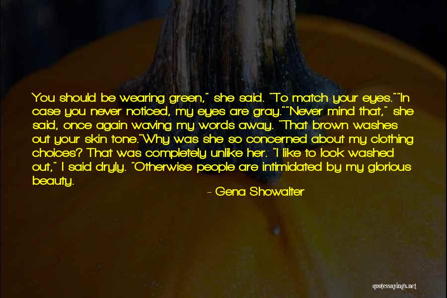 Gray Green Quotes By Gena Showalter Gray Green Quotes By Gena Showalter