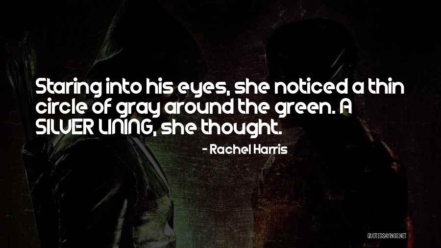 Gray Green Quotes By Rachel Harris Gray Green Quotes By Rachel Harris