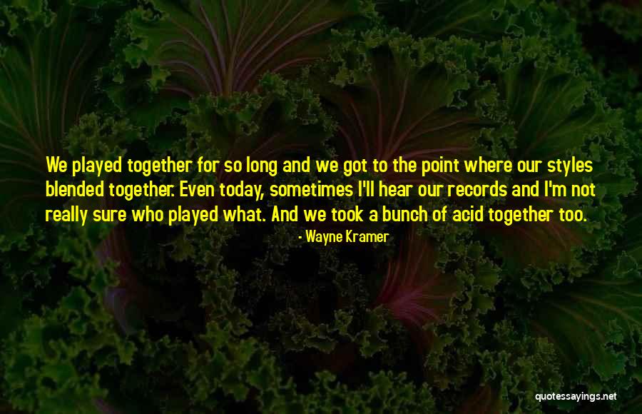 Gray Links Quotes By Wayne Kramer Gray Links Quotes By Wayne Kramer