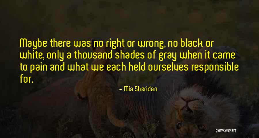 Gray Shades Quotes By Mia Sheridan Gray Shades Quotes By Mia Sheridan