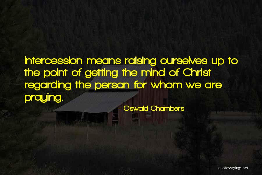 Graybill Escondido Quotes By Oswald Chambers Graybill Escondido Quotes By Oswald Chambers