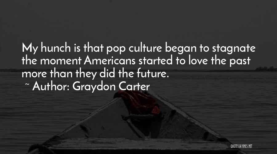 Graydon Carter Quotes 1486078