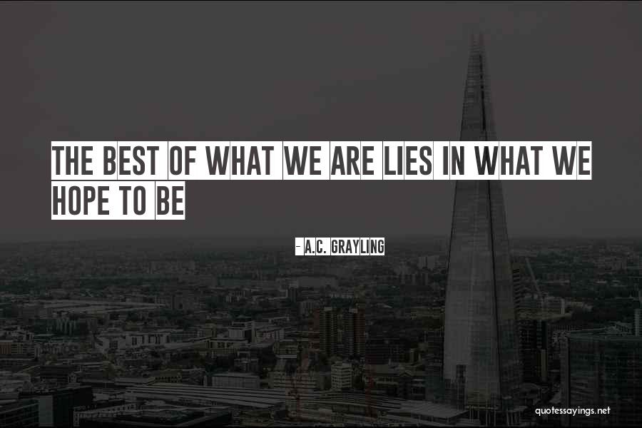 Grayling Quotes By A.C. Grayling Grayling Quotes By A.C. Grayling