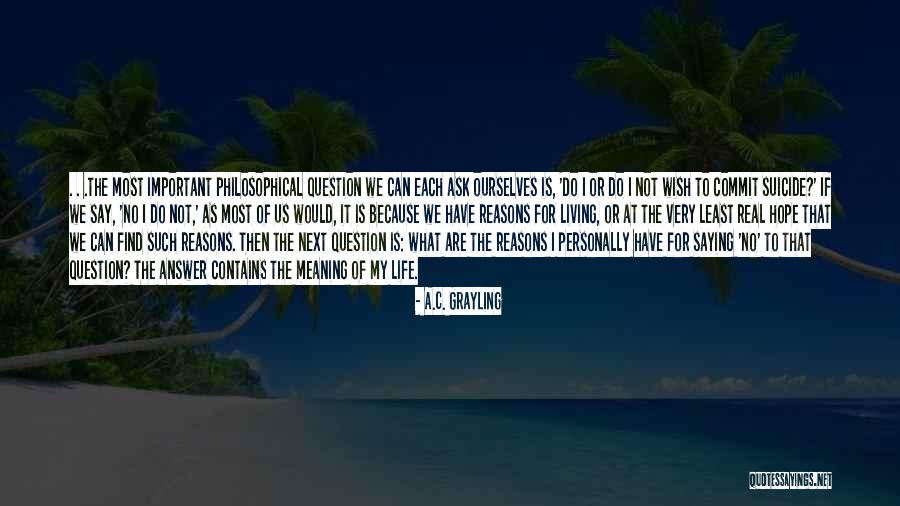 Grayling Quotes By A.C. Grayling Grayling Quotes By A.C. Grayling