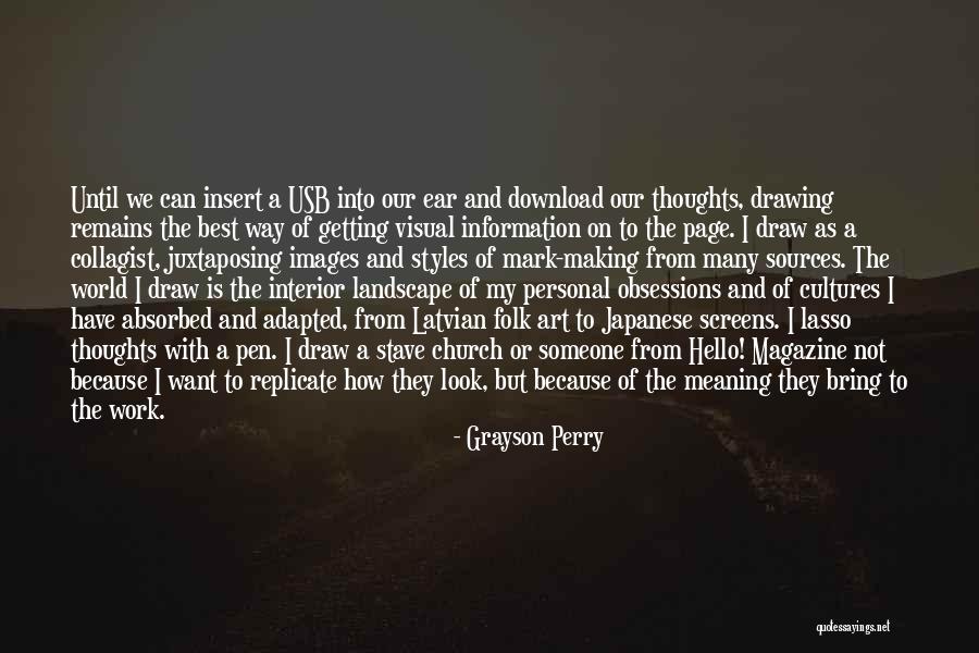 Grayson Perry Quotes 1221215